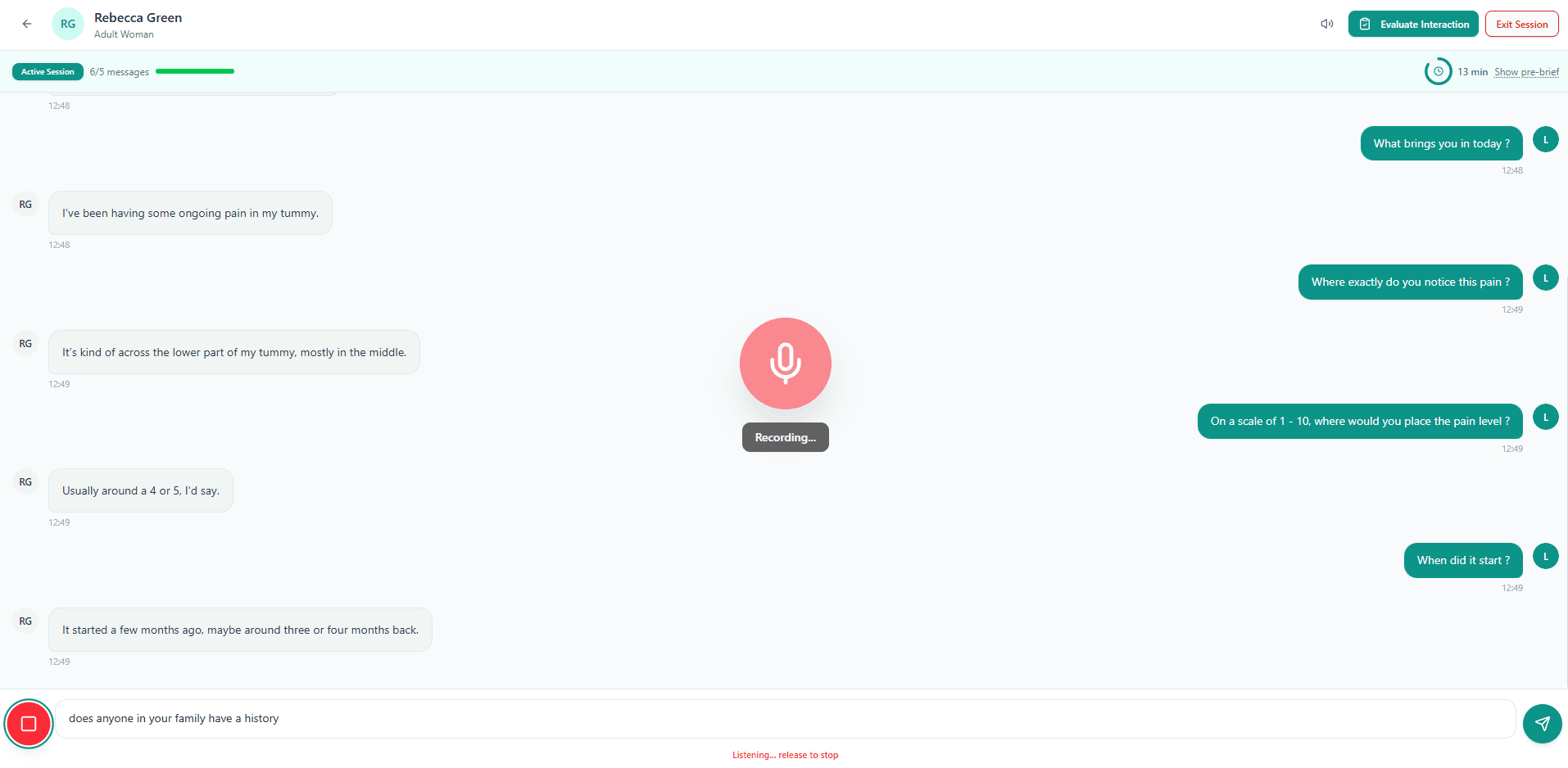 Live consultation with a simulated patient, voice input recording mid-session with the message counter and evaluate action in view